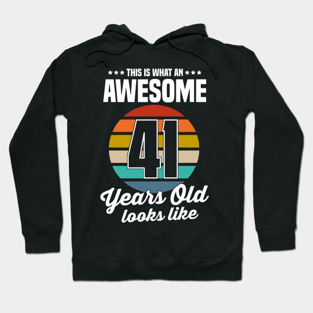 Vintage This Is What An Awesome 41 Years Old Looks Like Hoodie by trainerunderline